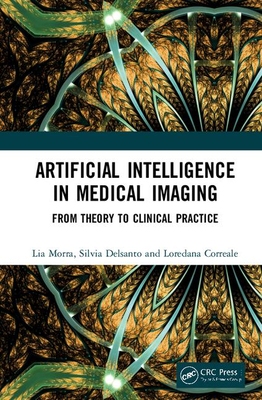 【预订】Artificial Intelligence in Medical Imaging: From Theory to Clinical Practice