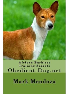 预订 African Barkless Dog Training Secrets: Obedient-Dog.net: 9781503383548