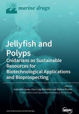 [预订]Jellyfish and Polyps: Cnidarians as Sustainable Resources for Biotechnological Applications and Biop 9783039432080