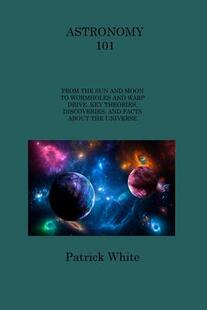 Moon Key Wormholes From Sun 9781806313938 Discoveries Fac 101 the and Drive Warp Theories Astronomy 预订