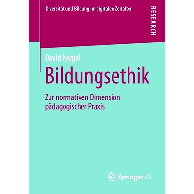预订 Kergel, Bildungsethik (Diversität und Bildung im digitalen Zeitalter) Kergel，教育伦理（数字时代的多样性和教育）:
