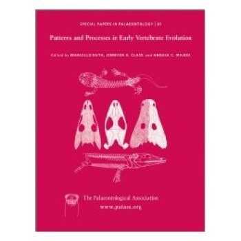 预订 Special Papers In Palaeontology No 81 - Patterns And Processes In Early Vertebrate Evolution 古生物学：专题论文集: