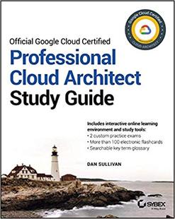 Professional Google Cloud Architect Guide Study 预售