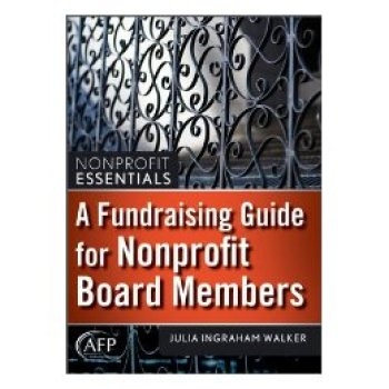 预订 A Fundraising Guide for Nonprofit Board Members + Website (Afp Fund Development Series) 非营利董事会成员筹款指南（
