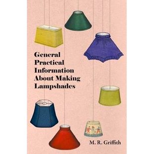 预订 General Practical Information about Making Lampshades: 9781447413493