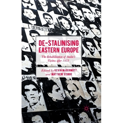 预订 De-Stalinising Eastern Europe: The Rehabilitation of Stalin’s Victims After 1953: 9781349558322