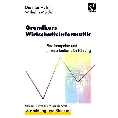 预订 Grundkurs Wirtschaftsinformatik: Eine kompakte und praxisorientierte Einführung: 9783528055035