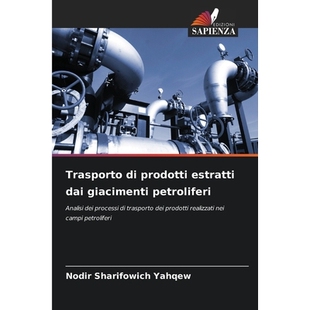 预订 Trasporto di prodotti estratti dai giacimenti petroliferi: 9786209331268