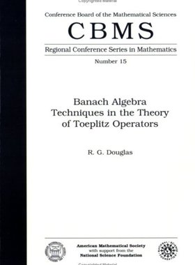 【预售】Banach Algebra Techniques in the Theory of Toeplitz Operators