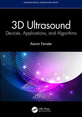 [预订]3D Ultrasound: Devices, Applications, and Algorithms 9781032288192
