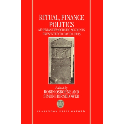 预订 Ritual, Finance, Politics: Athenian Democratic Accounts Presented to David Lewis 仪式、财政、政治: 9780198149927