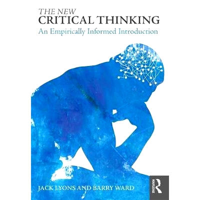预订 The New Critical Thinking: An Empirically Informed Introduction 新的批判性思维：经验告知介绍: 9781138687486