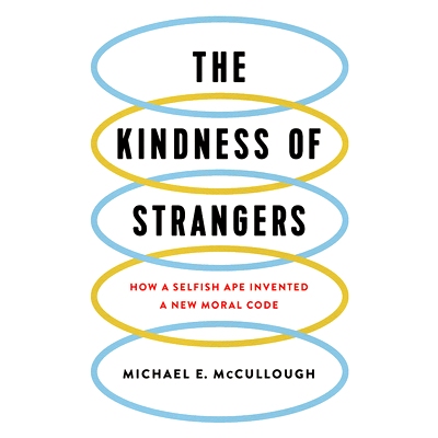 预订 The Kindness of Strangers: How a Selfish Ape Invented a New Moral Code: 9780465064748