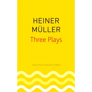 预订 Three Plays: Philoctetes, The Horatian, Mauser 三个剧本：菲罗克泰特斯，霍拉提安，毛瑟: 9780857427083