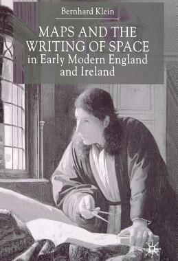 【预订】Maps and the Writing of Space in Early Modern England and Ireland
