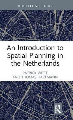 [预订]An Introduction to Spatial Planning in the Netherlands 9781032136981