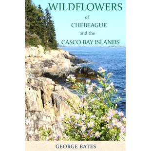 Chebeague and Islands Wildflowers 9781943424641 Bay Casco 预订 the