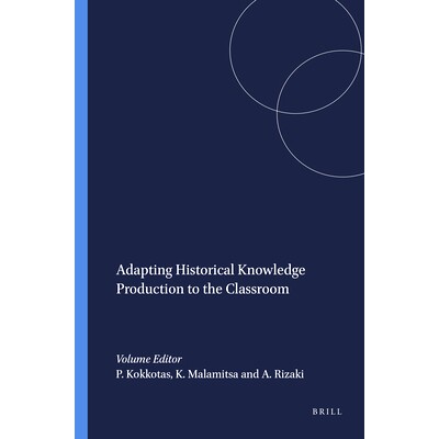 预订 Adapting Historical Knowledge Production to the Classroom 使历史知识生产适应课堂: 9789460913488