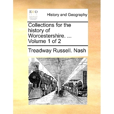 预订 Collections for the history of Worcestershire. ... Volume 1 of 2: 9781140858577