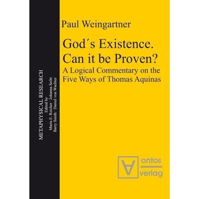 预订 God´s Existence. Can it be Proven?: A Logical Commentary on the Five Ways of Thomas Aquinas 神的存在。可以证明吗？