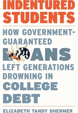 【预订】Indentured Students - How Government-Guaranteed Loans Left Generatio 9780674251489