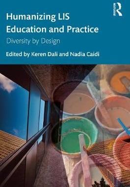 【预订】Humanizing LIS Education and Practice