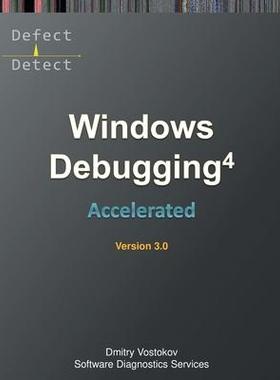 [预订]Accelerated Windows Debugging 4D: Training Course Transcript and WinDbg Practice Exercises, Third Ed 9781912636532