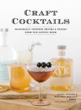 【预订】Craft Cocktails: Seasonally Inspired Drinks and Snacks from Our Sipping Room