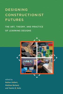【预订】Designing Constructionist Futures: The Art, Theory, and Practice of Learning Designs