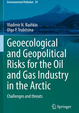 [预订]Geoecological and Geopolitical Risks for the Oil and Gas Industry in the Arctic: Challenges and Thre 9783030959128