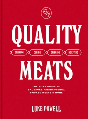 预订 Quality Meats: The Home Guide to Sausages, Charcuterie, Smoked Meats & More: Smoking, Curing, Grilling, Roasting