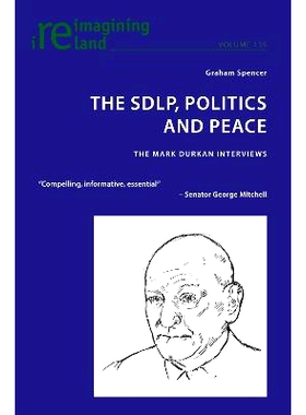 预订 The SDLP, Politics and Peace: The Mark Durkan Interviews: 9781800799400
