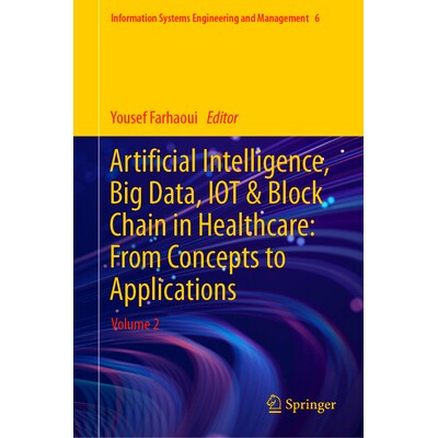 预订 Artificial Intelligence, Big Data, IOT and Block Chain in Healthcare: From Concepts to Applications: Volume 2 *