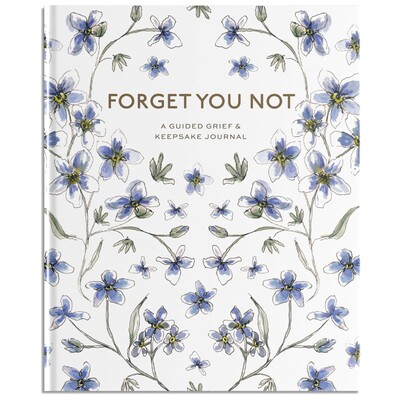 预订 Forget You Not: A Guided Grief Journal & Keepsake for Navigating Life Through Loss 不要忘记你：一本引导悲伤的日记和