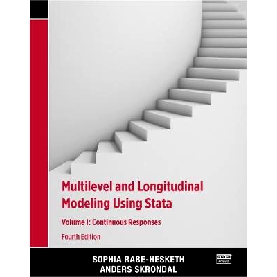 预订 Multilevel and Longitudinal Modeling Using Stata, Volume I: Continuous Responses Stata 多级纵向建模 第1卷：持续响应
