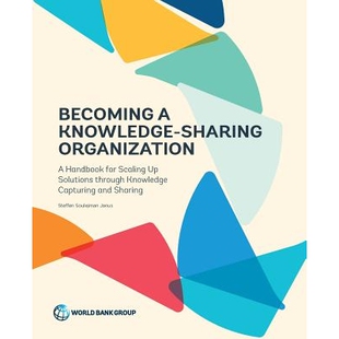 预订 Becoming a Knowledge-Sharing Organization: A Handbook for Scaling Up Solutions through Knowledge Capturing and Shar