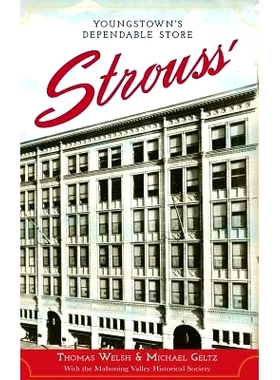 预订 Strouss’: Youngstown’s Dependable Store: 9781540232496