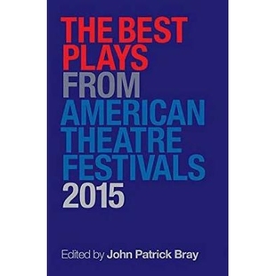 2015年美国戏剧节 9781495057748 Plays Theater Festivals American Best from 剧目 预订 2015 The