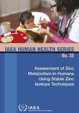[预订]Assessment of Zinc Metabolism in Humans Using Stable Zinc Isotope Techniques 9789201084187