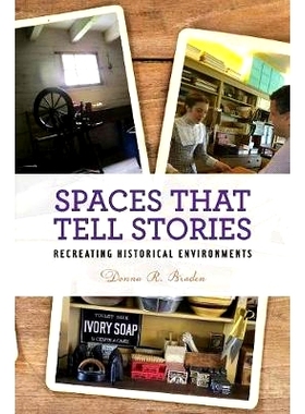 预订 Spaces that Tell Stories: Recreating Historical Environments 讲述故事的空间：重建历史环境: 9781538111031