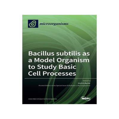 [预订]Bacillus subtilis as a Model Organism to Study Basic Cell Processes 9783036537443