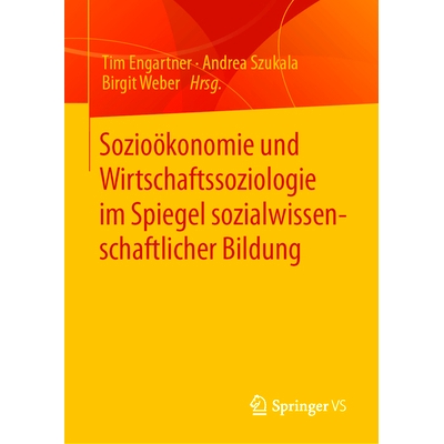 预订 Sozioökonomie und Wirtschaftssoziologie im Spiegel sozialwissenschaftlicher Bildung: 9783658369941