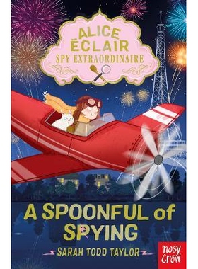 预订 Alice Éclair, Spy Extraordinaire! A Spoonful of Spying 爱丽丝·埃克莱尔，超凡间谍！一勺间谍: 9781839940972