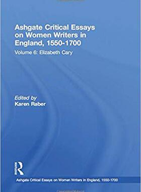 【预售】Ashgate Critical Essays on Women Writers in England, 1550-1700