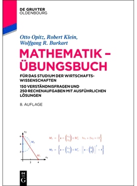 预订 Mathematik – Übungsbuch: für das Studium der Wirtschaftswissenschaften. 150 Verständnisfragen und 250 Rechenauf