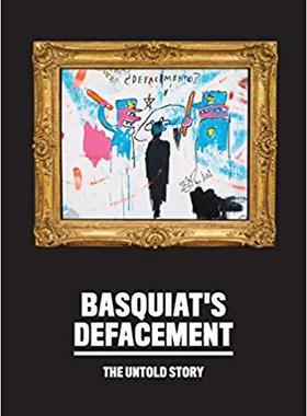 【预售】Basquiat’s Defacement: The Untold Story