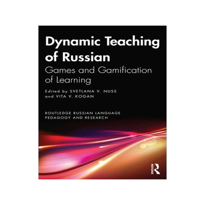 [预订]Dynamic Teaching of Russian: Games and Gamification of Learning 9781032437477