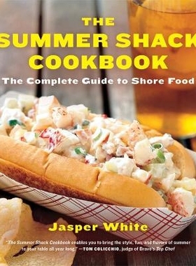 预订 The Summer Shack Cookbook: The Complete Guide to Shore Food 夏季小屋食谱：海岸食品完整指南: 9780393340143
