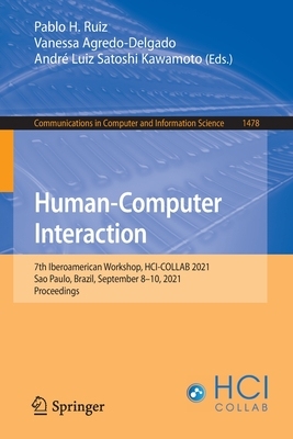 【预订】Human-Computer Interaction: 7th Iberoamerican Workshop, HCI-COLLAB 2021, Sao Paulo, Br 9783030923242