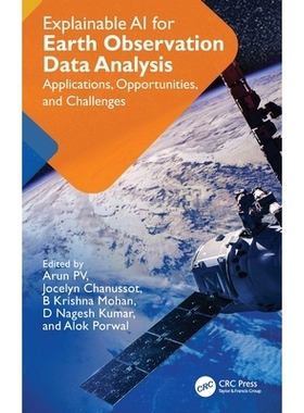 预订 Explainable AI for Earth Observation Data Analysis: Applications, Opportunities, and Challenges 地球观测数据分析的